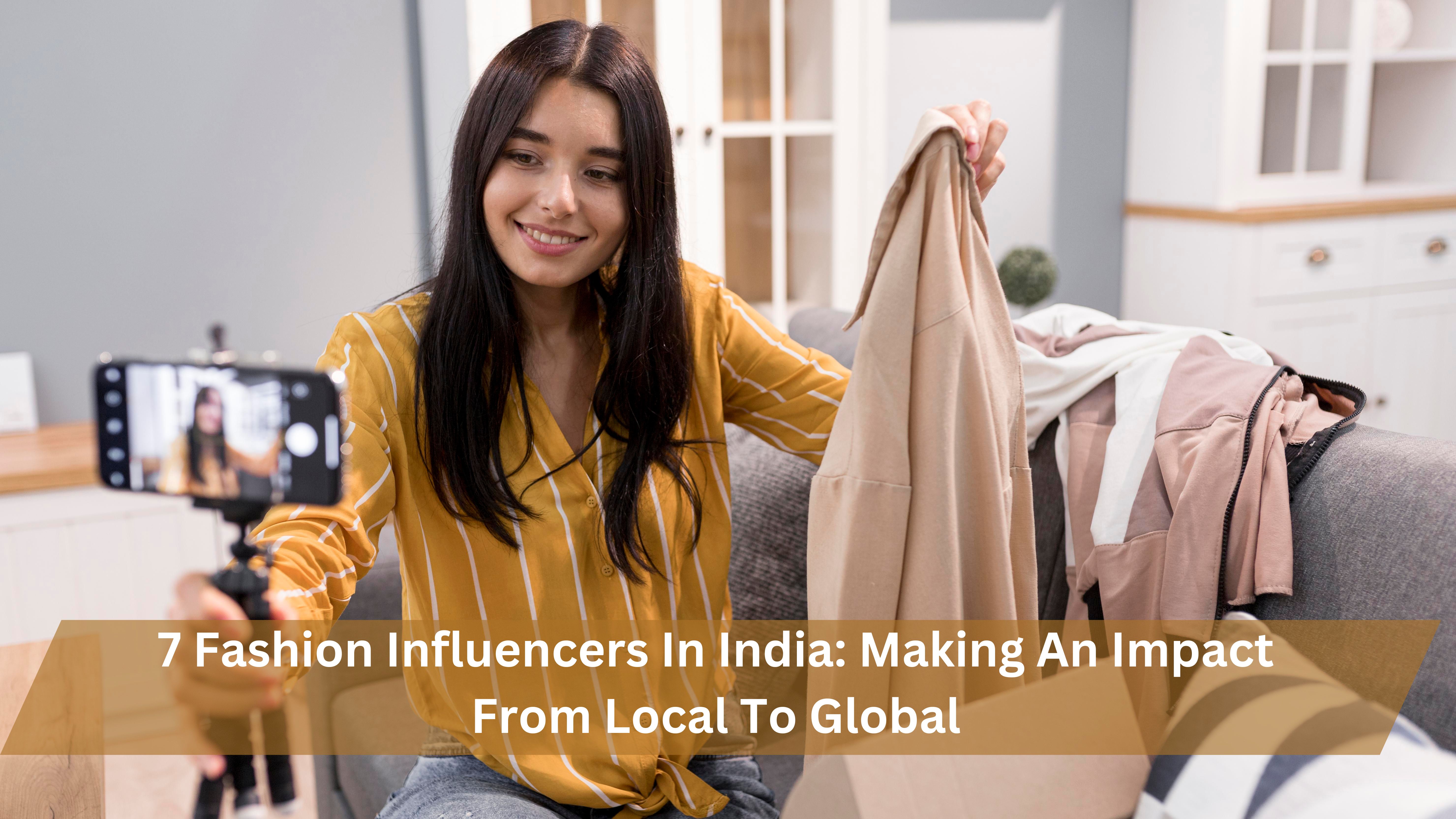7 Fashion Influencers In India