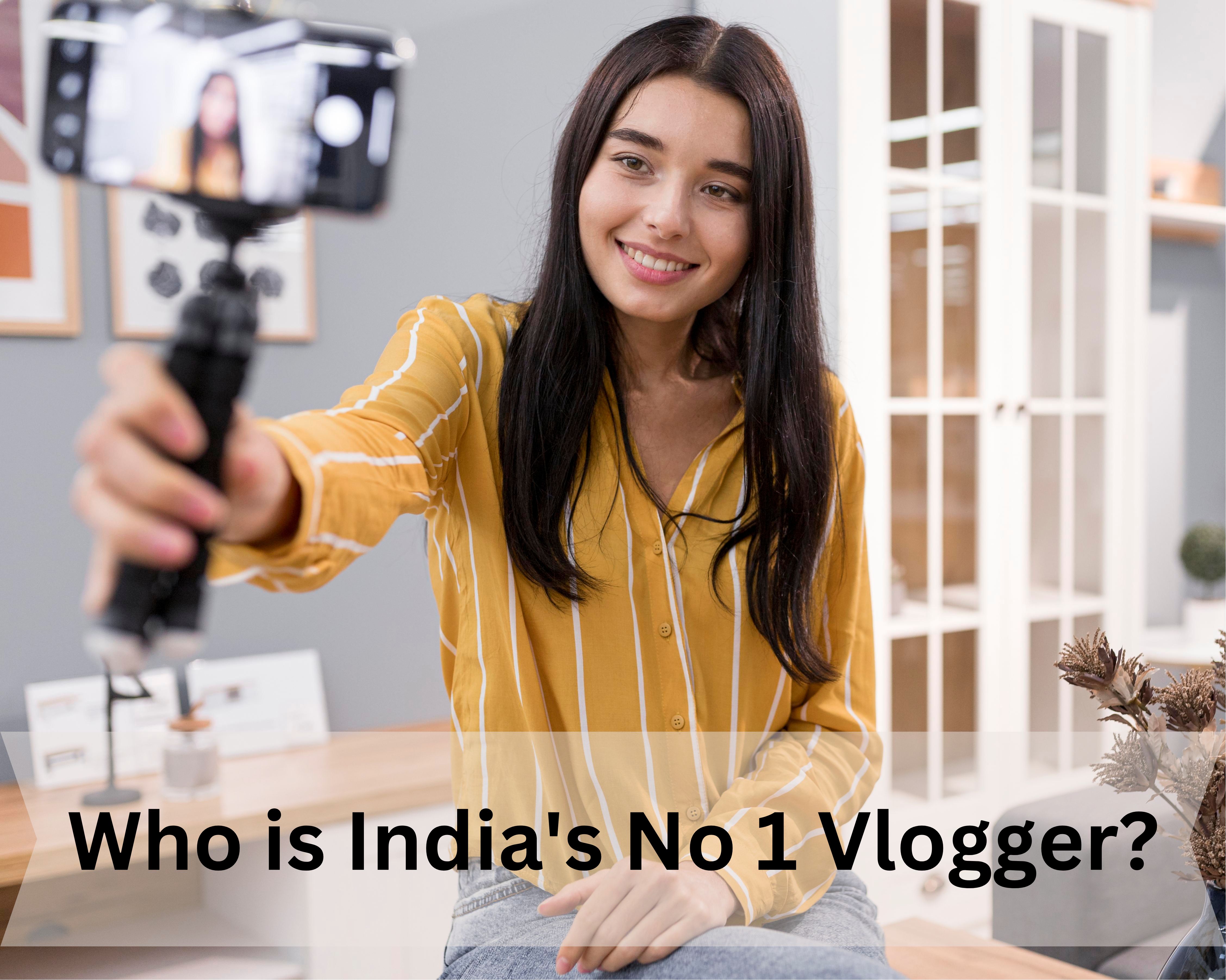 India's No 1 Vlogger