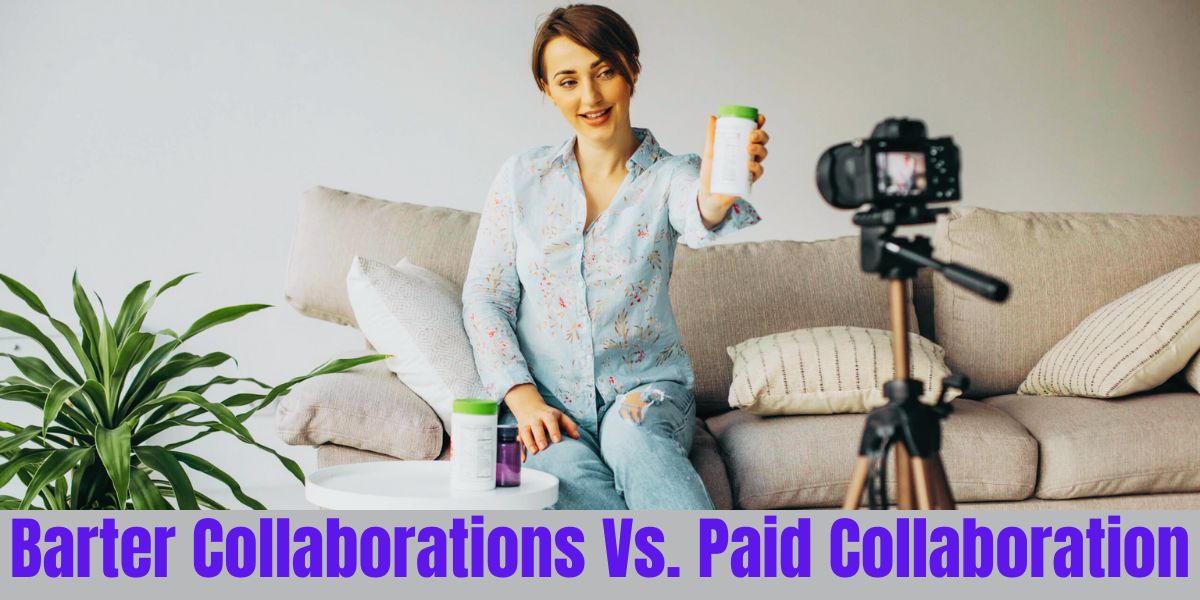 Barter-Collaborations-Vs.-Paid-Collaboration