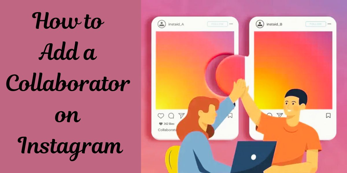 How to Add a Collaborator on Instagram